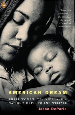 American Dream: Three Women, Ten Kids, and a Nation's Drive to End Welfare (Pape