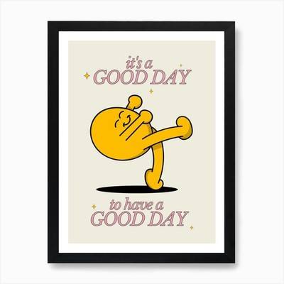 Good Day to Have a Good Day Uplifti gerahmtes Wandbild Poster Leinwanddruck Bild