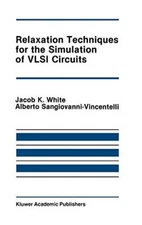 Relaxation Techniques for the Simulation of VLS, White, Sangiovanni-Vincente-,
