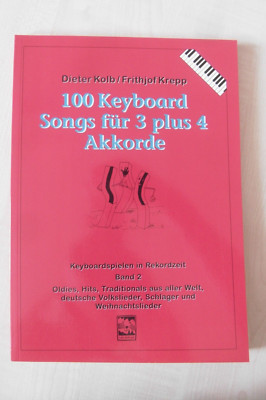 Notes 100 Keyboard Songs for 3 Plus 4 Chords Dieter Kolb Frithjof Crepe Vol. 2