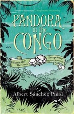 Pandora in the Congo, Paperback by Sanchez Pinol, Albert; Lethem, Mara Faye (...