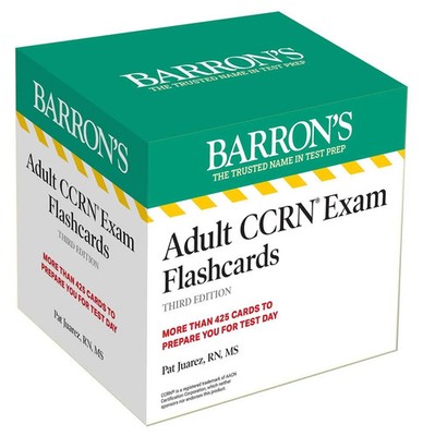 Adult Ccrn Exam Flashcards, Third Edition: Up-To-Date Review and Practice +...