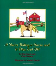 If You`re Riding a Horse and It Dies, Get Off by Jim Grant, Char Forsten