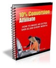 How To Get 10% Conversion Rates Selling Products You Didn't Even Create (Ebook)