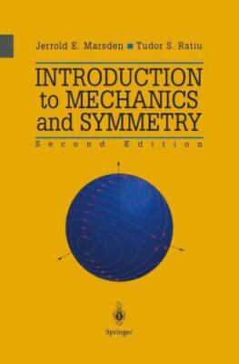Introduction to Mechanics and Symmetry: A Basic Exposition of Classical Mechanic