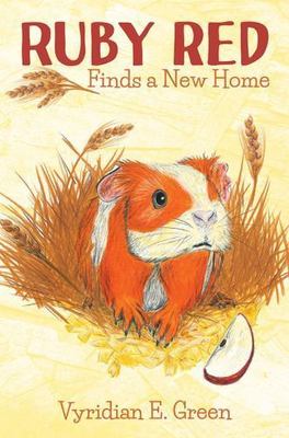 Ruby Red Finds a New Home, Green, Vyridian E., Very Good Book
