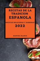 Recetas DE LA Tradicion Espanola 2022 | Recetas Deliciosas Y Sabrosas | Blanco