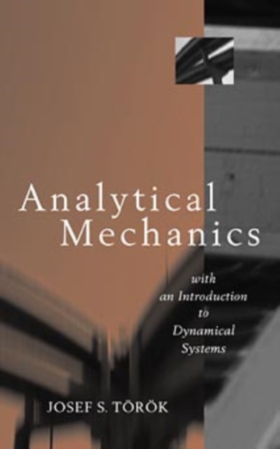 Analytical Mechanics: With an Introduction to Dyna Dynamical Systems Torok