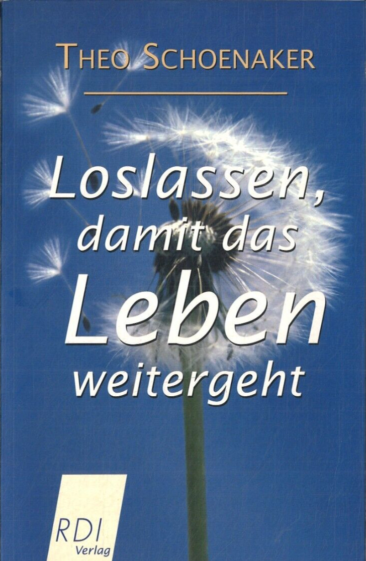 Loslassen, damit das Leben weitergeht von Theo Schoenaker (2005, Taschenbuch) - Unbekannt
