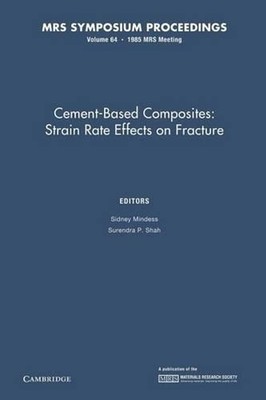 Cement-Based Composites: Volume 64: Strain Rate Effects on Fracture by Sidney Mi