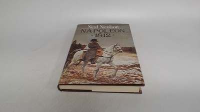 			Napoleon: 1812, Nicolson, Nigel, Weidenfeld and Nicolson, 1985, H		