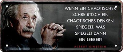 Blechschild Albert Einstein Spruch  WENN EIN CHAOTISCHER Schreibtisch  28x12cm