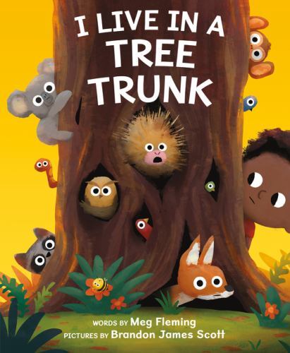 I Live in a Tree Trunk by Meg Fleming (2023, Hardcover)