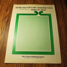 All Because Of God's Amazing Grace Sheet Music Stephen Adams John T Benson