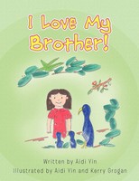 Aidi Yin | I Love My Brother! | Taschenbuch | Englisch (2010) | Xlibris