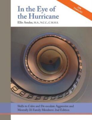 In The Eye Of The Hurricane: Skills To Calm And De-Escalate Aggressive Ment...