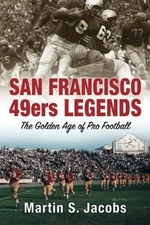 SAN FRANCISCO 49ERS "LEGENDS"- NEW 2ND EDITION HISTORY BOOK -SAVE 40%!!