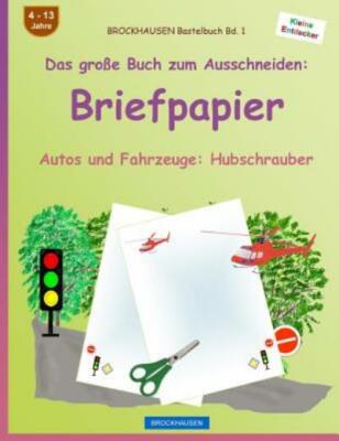 Brockhausen Bastelbuch Band 1 - Das Gro?E Buch Zum Ausschneiden: Briefpapie...