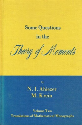 N. I. Ahiezer Some Questions in the Theory of Moments