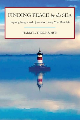 Finding Peace by the Sea: Inspiring Images and Quotes for Living Your Best L...