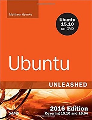 Ubuntu Unleashed 2016 Edition : Covering 15. 10 and 16. 04: Cover