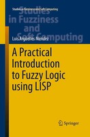 Luis ArgüElles Mendez | A Practical Introduction To Fuzzy Logic Using Lisp | Xv