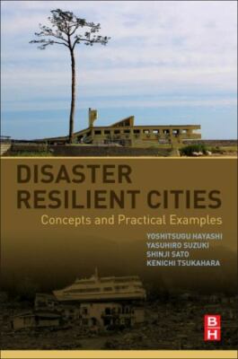 Disaster Resilient Cities Concepts and Practical Examples Hayashi Suzuki Sato
