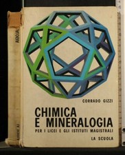 CHIMICA E MINERALOGIA. Corrado Gizzi. La Scuola.