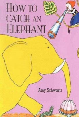 How to Catch An Elephant - 0789425793, hardcover, DK Publishing