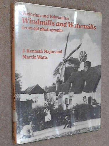 Victorian and Edwardian Windmills from Old Photographs-J.Kenneth Major, Martin