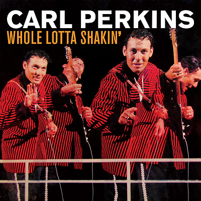 Carl Perkins - Whole Lotta Shakin' CD