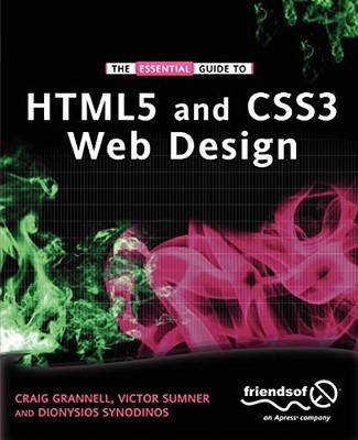 The Essential Guide to HTML5 and CSS3 Web Design (Essential Guid