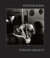 Jürgen Graetz - Fotografien 1958-2008 Buch E...