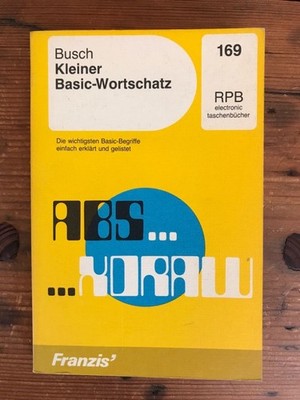 Kleiner Basic-Wortschatz:  Die wichtigsten Basic-Begriffe einfach erklärt und ge