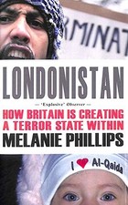 Londonistan: How Britain is Creatin..., Phillips, Melan