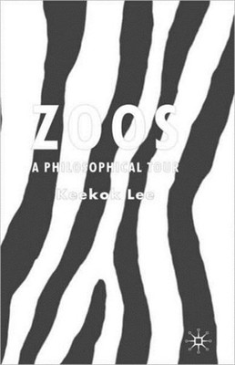 Lee - Zoos  A Philosophical Tour - New hardback or cased book - X555z