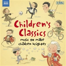 CHILDREN'S CLASSICS - MUSIC TO MAKE CHILDREN BRIGH NEW CD