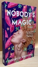 Nobody's Magic ARC Uncorrected Proof by Destiny O Birdsong 2022 ARC