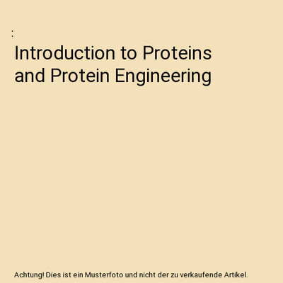 Introduction to Proteins and Protein Engineering