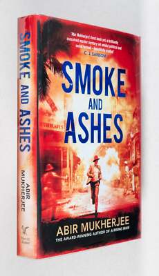 Abir Mukherjee / Smoke and Ashes The Sam Wyndham Series 2018 4th printing