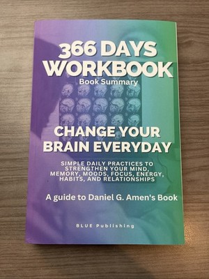 365 Days Workbook-Book Summary-A Guide To Daniel G. Amen s Book