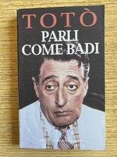TOTO' - PARLI COME BADI - 4°EDIZIONE BUR - RCS RIZZOLI EDITORE MILANO 1998