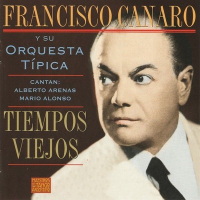 Francisco Canaro - Tiempos Viejos (CD)