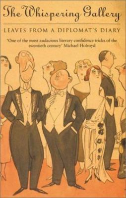 Whispering Gallery: Leaves from a Diplomat's Diary by Hesketh Pearson