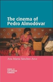 Das Kino des Pedro AlmodoVar von Ana Maria Sanchez-Arce 9781526167125 Taschenbuch