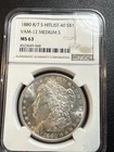 1880 S $1 NGC Graded MS 63 (Hit List 40 Vam-12) 8/7 Medium S 6015221-015 Morgan