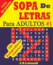 SOPA De LETRAS Para ADULTOS (SPANISH Word Search For ADULTS) (Spanish Editio...