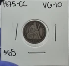 1875 CC Seated Liberty Dime. Estimated Very Good 10.  A1022.