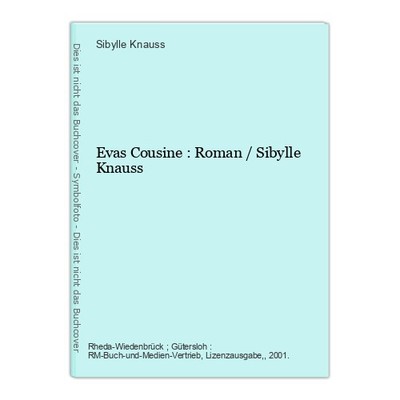 Evas Cousine : Roman / Sibylle Knauss Knauss, Sibylle: