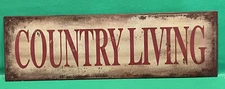 “Country Living “ 17-1/2”X 5-1/2 Metal Sign Rustic Farmhouse Cabin Lodge